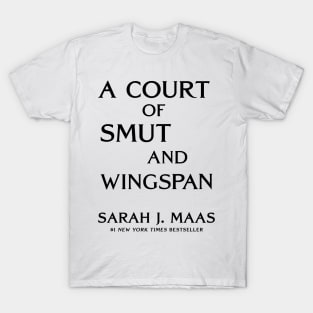 ACOTAR A Court of Smut and Wingspan Black T-Shirt